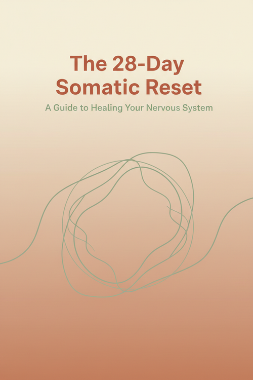 The 28-Day Somatic Reset: A Guide to Healing Your Nervous System — digital guide cover
